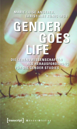 Gender goes Life von Angerer,  Marie-Luise, König,  Christiane