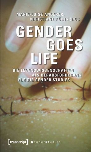 Gender goes Life von Angerer,  Marie-Luise, König,  Christiane