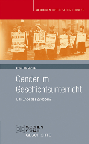 Gender im Geschichtsunterricht von Dehne,  Brigitte