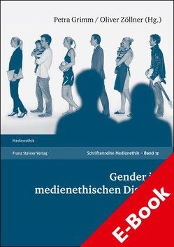 Gender im medienethischen Diskurs von Grimm,  Petra, Zöllner,  Oliver