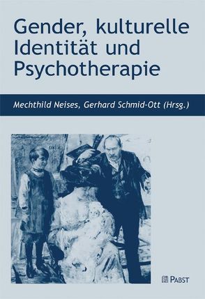Gender, kulturelle Identität und Psychotherapie von Neises,  Mechthild, Schmid-Ott,  Gerhard