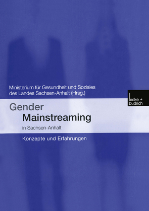 Gender Mainstreaming in Sachsen-Anhalt von Färber,  Christine, Geppert,  Jochen, Hofmann,  Isolde, Körner,  Kristin, Rösgen,  Anne, Wanzek,  Ute