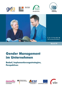 Gender Management im Unternehmen von (f-bb),  Forschungsinstitut Betriebliche Bildung, Loebe,  Herbert, Severing,  Eckart