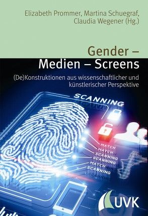 Gender – Medien – Screens von Prommer,  Elizabeth, Schuegraf,  Martina, Wegener,  Claudia