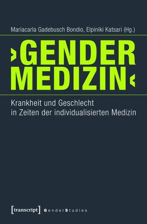 ›Gender-Medizin‹ von Fischer,  Tobias, Gadebusch Bondio,  Mariacarla, Katsari,  Elpiniki