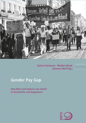 Gender Pay Gap von Fattmann,  Rainer, Wiede,  Wiebke, Wolf,  Johanna