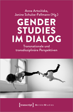 Gender Studies im Dialog von Artwinska,  Anna, Schulze-Fellmann,  Janine