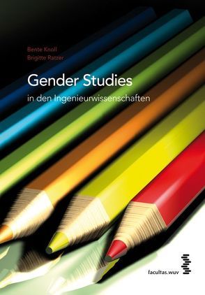 Gender Studies in den Ingenieurwissenschaften von Knoll,  Bente, Ratzer,  Brigitte