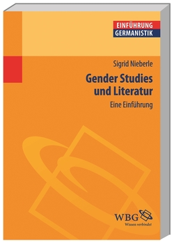 Gender Studies und Literatur von Bogdal,  Klaus-Michael, Grimm,  Gunter E., Nieberle,  Sigrid