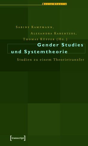 Gender Studies und Systemtheorie von Kampmann,  Sabine, Karentzos,  Alexandra, Küpper,  Thomas