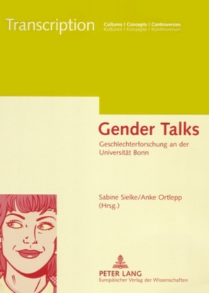 Gender Talks von Ortlepp,  Anke, Sielke,  Sabine