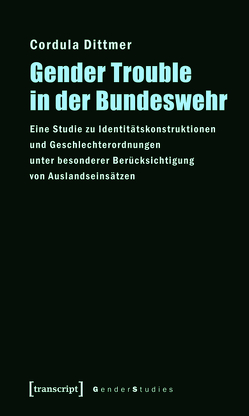 Gender Trouble in der Bundeswehr von Dittmer,  Cordula