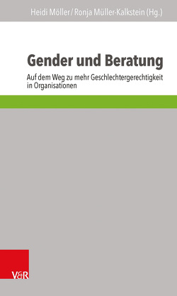 Gender und Beratung von Arlinghaus,  Gertrud A., Büchele,  Agnes, Cornils,  Doris, Lachner,  Robert, Möller,  Heidi, Müller-Kalkstein,  Ronja, Oelkers,  Nina, Oellerich,  Katrin, Rohde,  Julia, Scheffler,  Sabine, Schigl,  Brigitte, Schreyögg,  Astrid, Schweer,  Martin K. W., Tuider,  Elisabeth