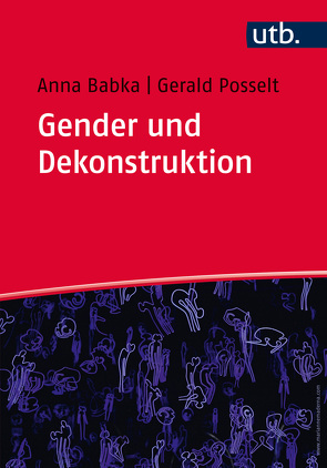 Gender und Dekonstruktion von Babka,  Anna, Posselt,  Gerald