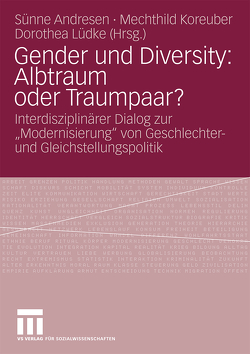 Gender und Diversity: Albtraum oder Traumpaar? von Andresen,  Sünne, Koreuber,  Mechthild, Lüdke,  Dorothea