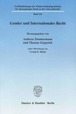 Gender und Internationales Recht. von Giegerich,  Thomas, Heinz,  Ursula E., Zimmermann,  Andreas