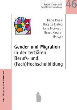 Gender und Migration von Horwath,  Ilona, Kriesi,  Irene, Liebig,  Brigitte, Riegraf,  Birgit