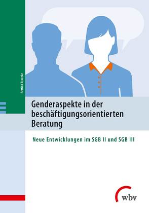 Genderaspekte in der beschäftigungsorientierten Beratung von Franzke,  Bettina