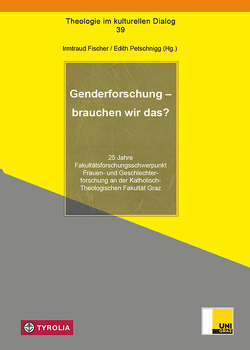 Genderforschung – brauchen wir das? von Fischer,  Irmtraud, Petschnigg,  Edith