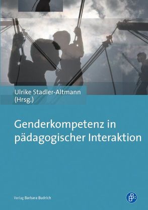 Genderkompetenz in pädagogischer Interaktion von Stadler-Altmann,  Ulrike