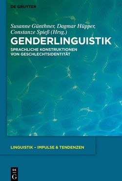 Genderlinguistik von Günthner,  Susanne, Hüpper,  Dagmar, Spieß,  Constanze