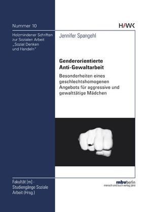 Genderorientierte Anti-Gewaltarbeit von Spangehl,  Jennifer