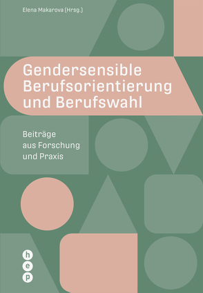 Gendersensible Berufsorientierung und Berufswahl (E-Book) von Makarova,  Elena