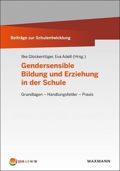 Gendersensible Bildung und Erziehung in der Schule von Adelt,  Eva, Behnke,  Kristin, Biermann,  Christine, Debus,  Katharina, Glockentöger,  Ilke, Kirfel,  Monika, Klein-Uerlings,  Birgit, Martin,  Beate, Palzkill,  Birgit, Pohl,  Frank G., Rendtorff,  Barbara, Scheffel,  Heidi, Scholand,  Barbara, Schweppenstette,  Frank, Spies,  Anke, Timmermanns,  Stefan, Walsdorf,  Mechthild