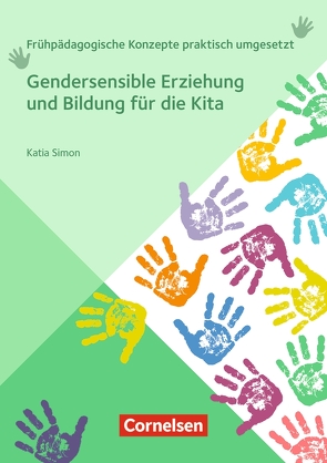 Gendersensible Erziehung und Bildung für die Kita von Simon,  Katia