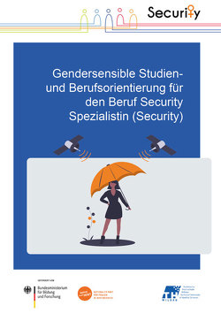 Gendersensible Studien- und Berufsorientierung für den Beruf Security Spezialistin (Security) von Scholl,  Margit