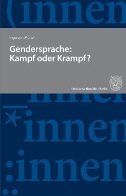 Gendersprache: Kampf oder Krampf? von Münch,  Ingo von