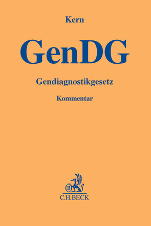 Gendiagnostikgesetz von Gründel,  Sibylle, Hahn,  Erik, Kern,  Bernd-Rüdiger, Reuner,  Ulrike, Reuter,  Marcel, Schmidt-Recla,  Adrian, Schwarz,  Katrin, Winkler,  Katharina