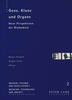 Gene, Klone und Organe von Paslack,  Rainer, Stolte,  Hilmar