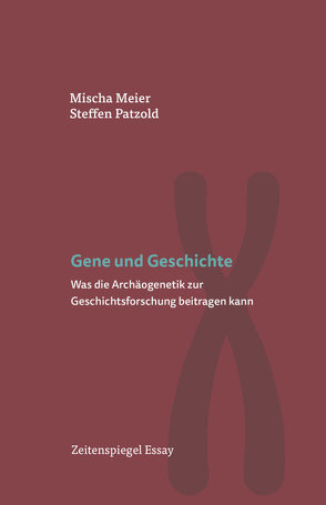 Gene und Geschichte von Meier,  Mischa, Patzold,  Steffen