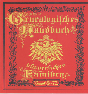 Deutsches Geschlechterbuch – CD-ROM. Genealogisches Handbuch bürgerlicher Familien / Genealogisches Handbuch bürgerlicher Familien Bände 65-72 von C. A. Starke Verlag