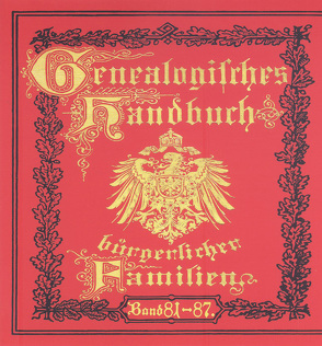 Deutsches Geschlechterbuch – CD-ROM. Genealogisches Handbuch bürgerlicher Familien / Genealogisches Handbuch bürgerlicher Familien Bände 81-87 von C. A. Starke Verlag