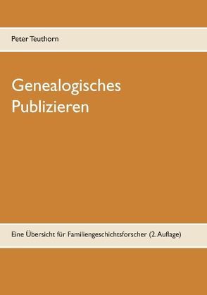 Genealogisches Publizieren von Teuthorn,  Peter