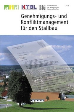 Genehmigungsmanagement für Tierhaltungsanlagen von Genehmigungs-/Konfliktmanagement,  KTBL-Arbeitsgruppe