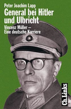 General bei Hitler und Ulbricht von Lapp,  Peter Joachim