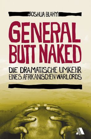General Butt Naked von Appel,  Dorothea, Blahyi,  Joshua, Simon,  Detlev