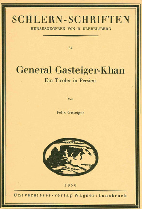 General Gasteiger-Khan von Gasteiger,  Felix