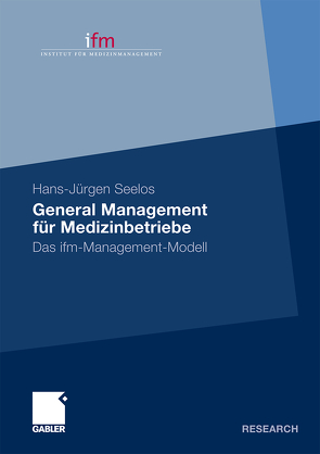 General Management für Medizinbetriebe von Seelos,  H.-Jürgen
