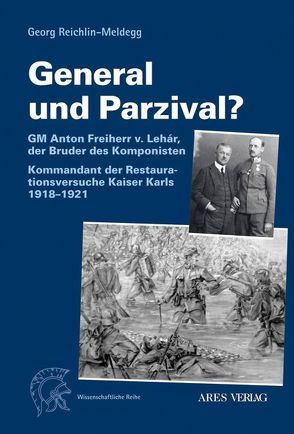 General und Parzival? von Reichlin-Meldegg,  Georg