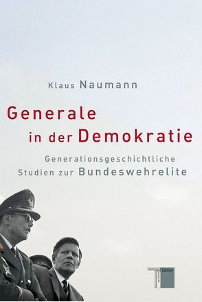 Generale in der Demokratie von Naumann,  Klaus