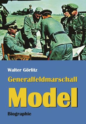 Generalfeldmarschall Model von Görlitz,  Walter