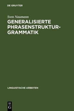 Generalisierte Phrasenstrukturgrammatik von Naumann,  Sven