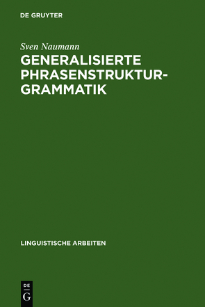 Generalisierte Phrasenstrukturgrammatik von Naumann,  Sven