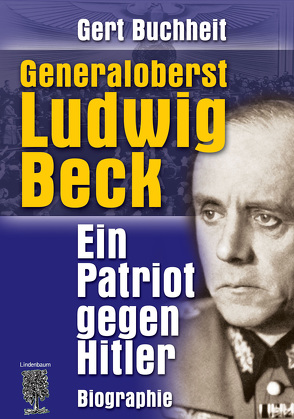 Generaloberst Ludwig Beck von Buchheit,  Gert