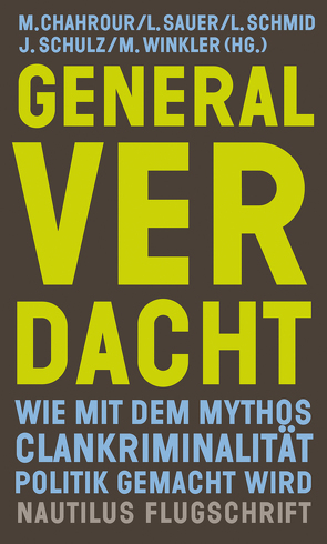 Generalverdacht von Chahrour,  Mohammed, Sauer,  Levi, Schmid,  Lina, Schulz,  Jorinde, Winkler,  Michèle