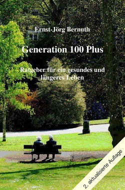 Generation 100 Plus von Bernuth,  Ernst-Jörg